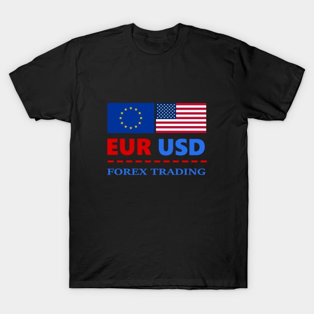 Eurusd Forex Trading T-Shirt by cypryanus
